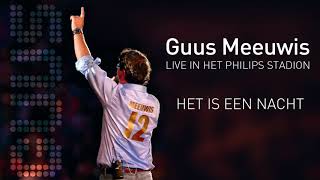 Guus Meeuwis  Het Is Een Nacht Live 2006 Audio Only [upl. by Aixela613]