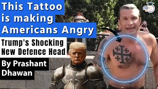 This Tattoo is Making Americans Angry  Trumps Shocking New Defence Head  By Prashant Dhawan [upl. by Letnuahc]