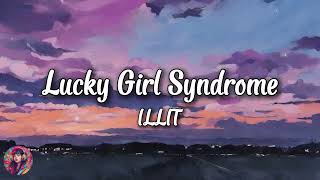 ILLIT  Lucky Girl Syndrome  Lyrics  Vietsub [upl. by Acinimod717]