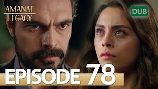 Amanat Legacy  Episode 78  Urdu Dubbed  Season 1 ترک ٹی وی سیریز اردو میں ڈب [upl. by Euphemia]