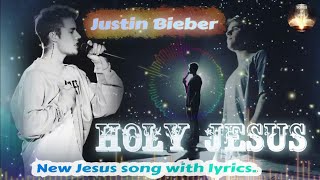 Holy Jesus quot Justin Bieberquot  cover  new Jesus song in English with lyrics  jesus worship [upl. by Bainter380]