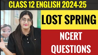 Lost Spring Class 12 NCERT QUESTION ANSWER [upl. by Orelia]