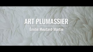 Art Plumassier  Émilie MoutardMartin [upl. by Ykciv659]