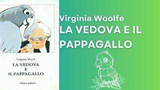 La vedova e il pappagallo Virginia Woolf  Audiolibro Completo [upl. by Kata30]