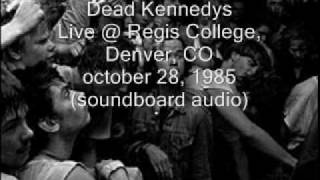 Dead Kennedys quotWinnebago Warriorquot LiveRegis College Denver CO 102885 SBDaudio [upl. by Ayyn466]