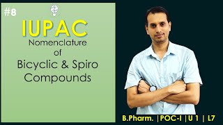 IUPAC Naming of Bicyclo and Spiro Compounds  Pharmaceutical Organic Chemistry 2nd Semester [upl. by Leivad]