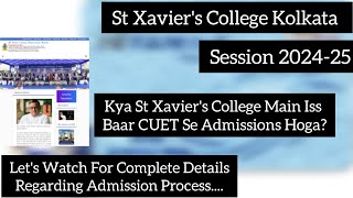 St Xaviers College Kolkata Kya 2024 Main Admission CUET Se Hoga  Janye Details Admission Process [upl. by Valencia196]