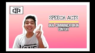 Speech Acts  OralCommunication SeniorHigh [upl. by Teressa35]