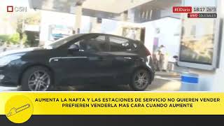 Aumenta la nafta y las estaciones de servicio no quieren vender Quieren esperar y venderla mas cara [upl. by Leclair191]