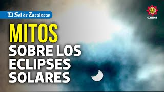 Mitos sobre los eclipses solares [upl. by Waldos623]