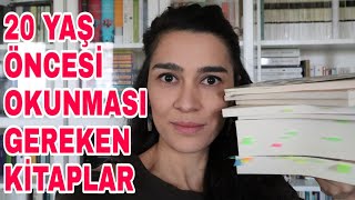 20 YAŞINDAN ÖNCE OKUNMASI GEREKEN KİTAPLAR YAZARLAR [upl. by Silin270]