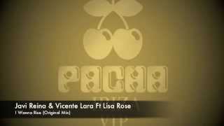 Javi Reina amp Vicente Lara Ft Lisa Rose  I Wanna Rise Original mix [upl. by Hennessey]