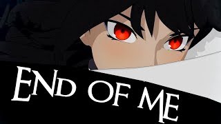 RWBY AMV  End of me [upl. by Ahsirhcal]