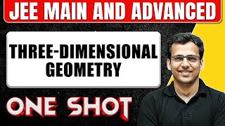 THREEDIMENSIONAL GEOMETRY in 1 Shot All Concepts amp PYQs Covered  JEE Main amp Advanced [upl. by Mishaan]