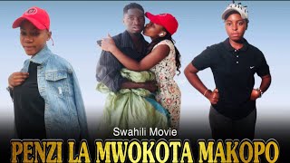 PENZI LA MWOKOTA MAKOPO   Bongo Movies 2024 Full Movie [upl. by Dore342]