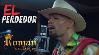 EL PERDEDOR OFICIAL  ROMAN DE LOS REYES [upl. by Xenia]