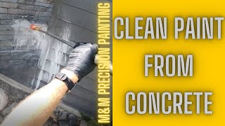 How To Remove Paint From Concrete With Pressure Washer [upl. by Papst]