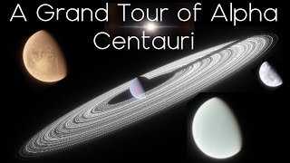 A Grand Tour of Alpha Centauri [upl. by Lili]