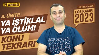 TEK VİDEODA HALLET 8 Sınıf İnkilap Tarihi 3 Ünite Konu Tekrarı Ya İstiklal Ya Ölüm  LGS 2023 [upl. by Tegdirb544]