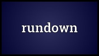 Rundown Meaning [upl. by Aihcropal]