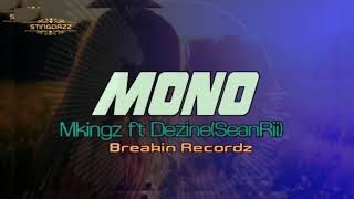 MKingz  Mono ft Dezine [upl. by Gorges259]