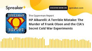 HP Albarelli A Terrible Mistake The Murder of Frank Olson and the CIAs Secret Cold War Experiment [upl. by Notyap]