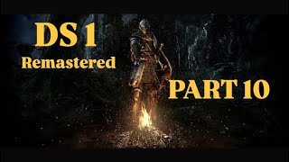 DS1 Remastered First Playthrough PS5 PART 10 [upl. by Orvil544]