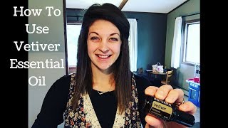 How To Use Vetiver Essential Oil [upl. by Meelak]