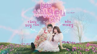 Bật Tình Yêu Lên  Hòa Minzy x Tăng Duy Tân  MV Lyrics [upl. by Standush267]