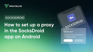 How to set up a proxy in the SocksDroid app on Android [upl. by Shelia617]