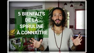 5 BIENFAITS de la SPIRULINE sur NOTRE SANTE [upl. by Eelir236]