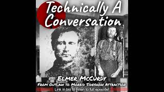 Elmer McCurdy From Outlaw to Morbid Sideshow Attraction excerpt [upl. by Suirtemed]