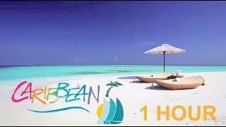 Caribbean Music Happy Song 1 Hour of Caribbean Music 2018 and Caribbean Music 2017 [upl. by Derdlim]