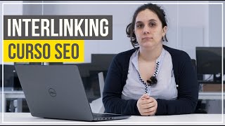 INTERLINKING o ENLAZADO INTERNO  CURSO SEO [upl. by Nawk]