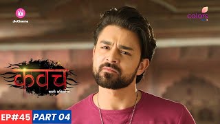 Kavach  कवच  Episode 45  Part 4  Jolly ने Rajbeer के शरीर पर कब्ज़ा कर लिया [upl. by Airamak]