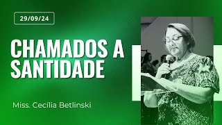 Chamados a santidade  Missíonaria Cecília Betlinski [upl. by Eekram]