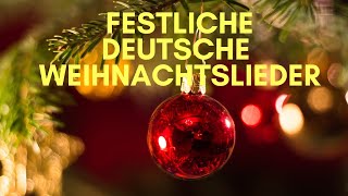 Festliche Deutsche Weihnachtslieder zum Heiligabend und zum Weihnachtsfest [upl. by Erbua280]