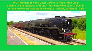 Merchant Navy Class 35018 quotBritish India Linequot bowled at Basingstoke amp nearly at Romsey on 050624 [upl. by Aneeuqal462]