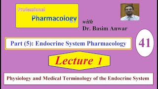 41 Endocrine System Pharmacology Lecture 1 Physiology and Medical Terminology of the Endocrine S [upl. by Vershen]