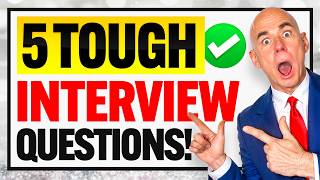 TOP 5 ‘MOST DIFFICULT’ INTERVIEW QUESTIONS amp ANSWERS Job Interview Tips 100 PASS GUARANTEE [upl. by Ayatnwahs743]