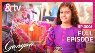 Gangaa पतंग प्रतियोगिता में Cycle जीत पायेगी  Gangaa  Full Ep 1  andtvchannel [upl. by Heimer]