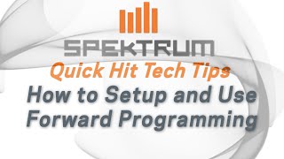 Spektrum Quick Hit Tech Tips  How to Setup and Use Forward Programming [upl. by Barboza]