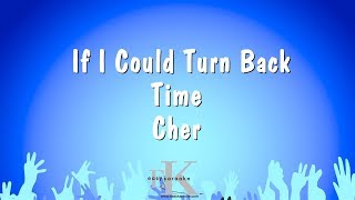 If I Could Turn Back Time  Cher Karaoke Version [upl. by Nol413]