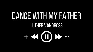 Luther Vandross  Dance With My Father karaoke [upl. by Oaks]