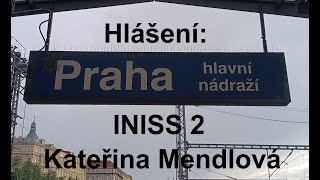 Hlášení INISS 2 Kačena  Praha hlavní nádraží [upl. by Dis]