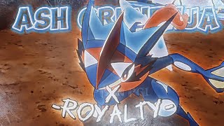 Ash Greninja X Royalty ´⁠༎ຶ⁠AVMEDIT ⁠༎ຶ ash pokemon ashgreninja edit Pokemonguruji [upl. by Hickey408]