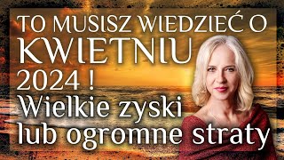 To musisz wiedzieć o kwietniu 2024 Wielkie zyski lub ogromne straty [upl. by Leummas548]