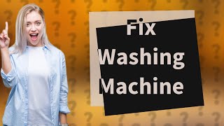 How to fix a washing machine that wont spin [upl. by Kristy]