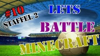 Lets Battle Minecraft Minigames Staffel 2 10  Fußball [upl. by Ednutey862]