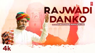 Rajwadi Danko  Anwar Khan Manganiyar  Ravi Pawar  Latest Rajasthani Video Song 2023 [upl. by Yhtorod872]